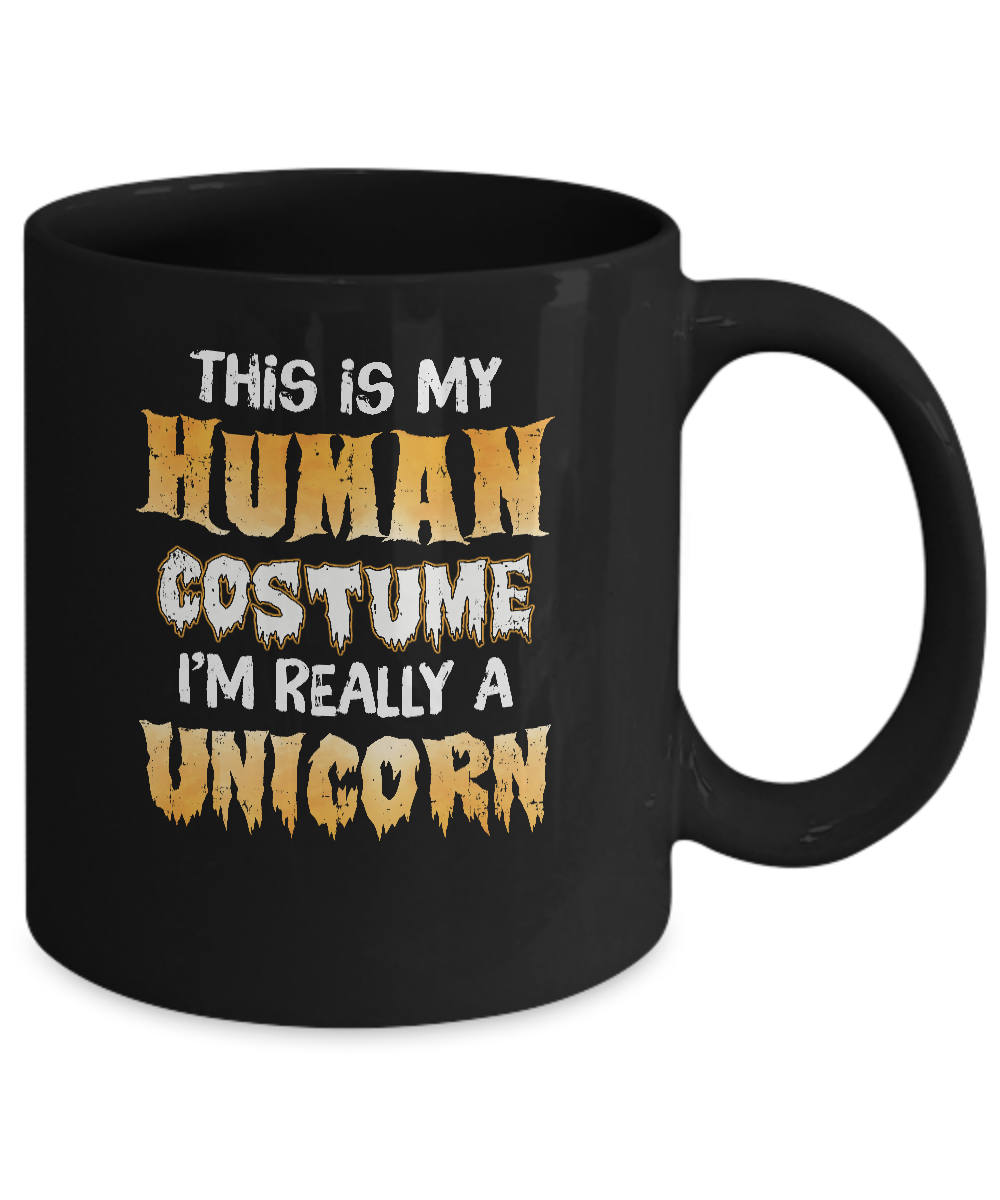 This Is My Human Costume Unicorn Halloween Mug-Coffee Mug-11oz Mug-Black