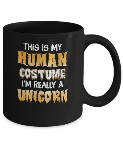 This Is My Human Costume Unicorn Halloween Mug-Coffee Mug-11oz Mug-Black