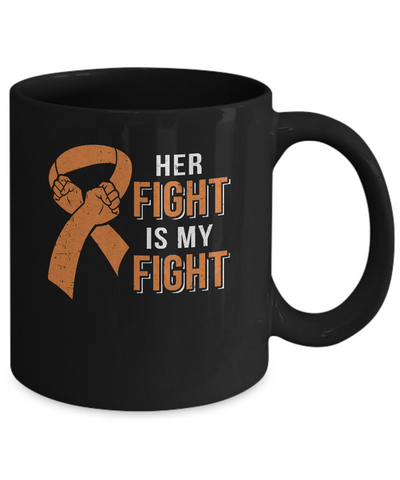 Her Fight Is My Fight Multiple Sclerosis Awareness Mug-Coffee Mug-11oz Mug-Black