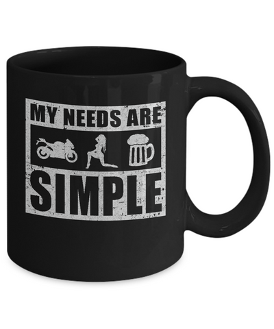 My Needs Are Simple Beer Motorcycle Women Mug-Coffee Mug-11oz Mug-Black