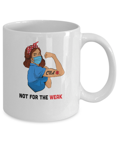 Strong Woman Not For The Weak CNA Nurse Nursing Gifts Mug-Coffee Mug-11oz Mug-White