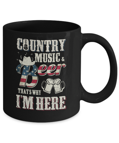 Country Music And Beer That's Why I'm Here Mug-Coffee Mug-11oz Mug-Black