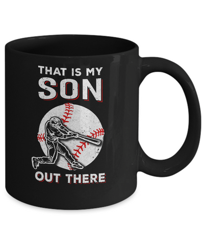 That's My Son Out There Baseball Dad Mom Mug-Coffee Mug-11oz Mug-Black