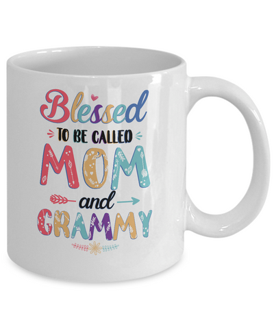 Blessed To Be Called Mom And Grammy Mothers Day Gift Mug-Coffee Mug-11oz Mug-White