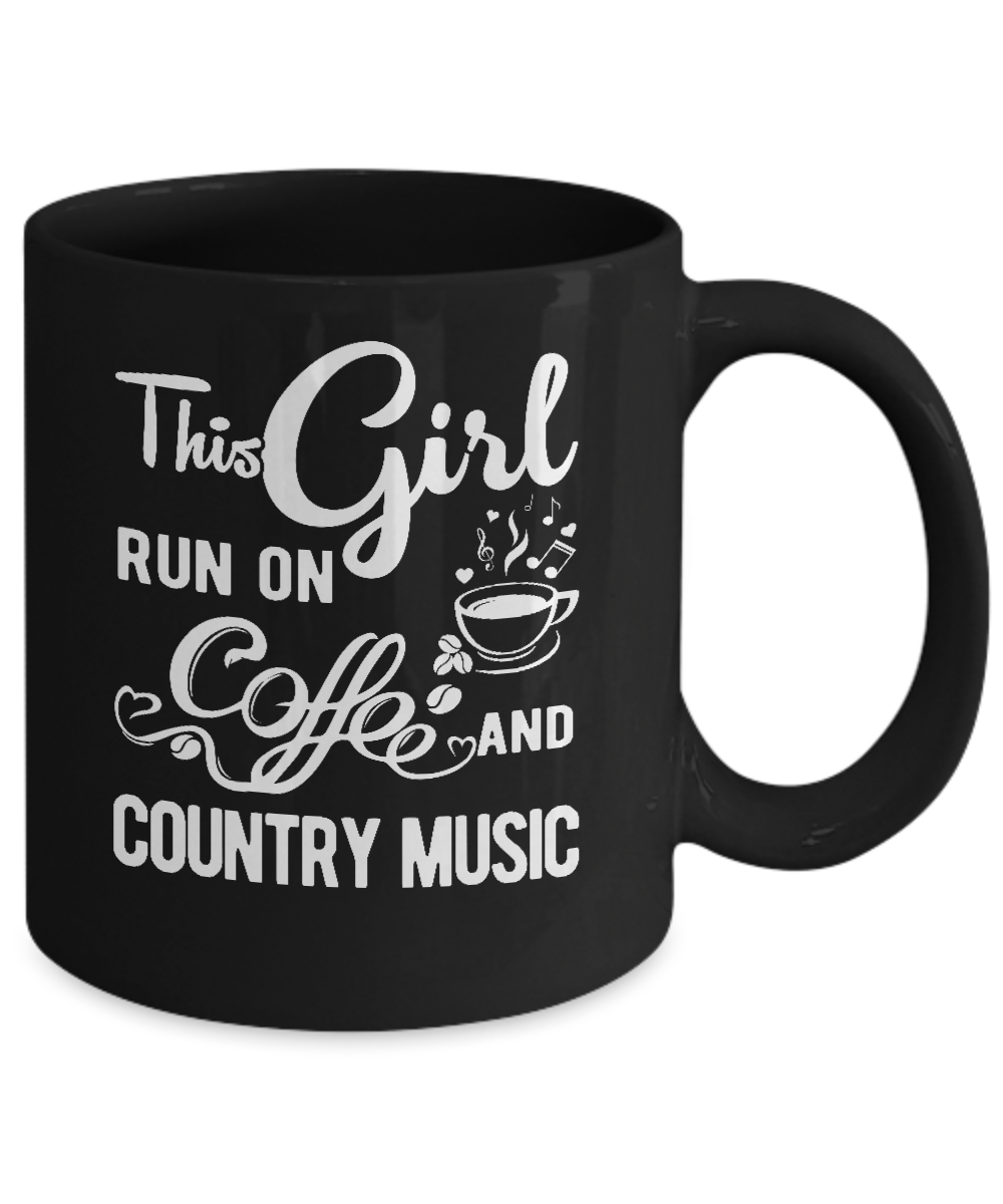 Funny This Girl Runs On Coffee And Country Music Mug-Coffee Mug-11oz Mug-Black