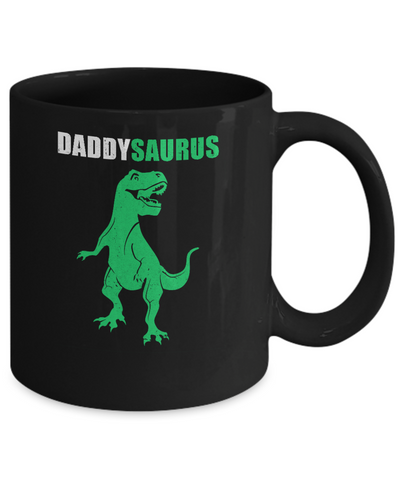 Daddysaurus Funny Dinosaur First Time Dad Fathers Day Mug-Coffee Mug-11oz Mug-Black
