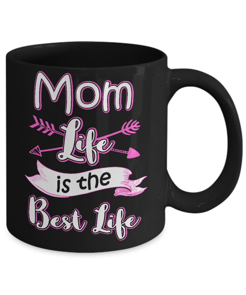 Mom Life Is The Best Life Mug-Coffee Mug-11oz Mug-Black