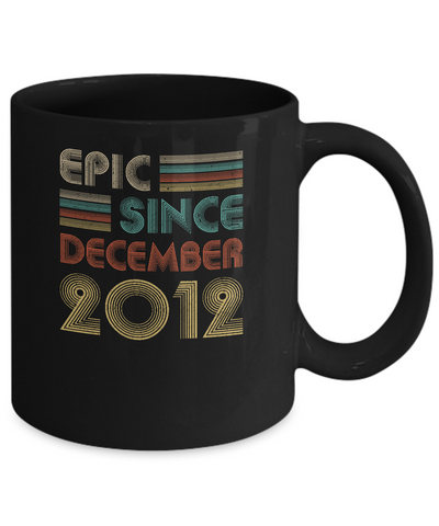 Epic Since December 2012 9th Birthday Gift 9 Yrs Old Mug-Coffee Mug-11oz Mug-Black