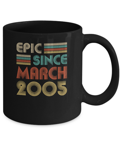 Epic Since March 2005 Vintage 16th Birthday Gifts Mug-Coffee Mug-11oz Mug-Black