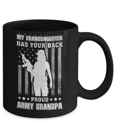 My Granddaughter Has Your Back Proud Proud Army Grandpa Mug-Coffee Mug-11oz Mug-Black