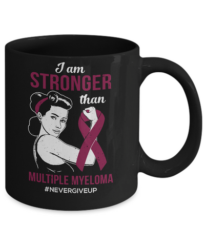 I Am Stronger Than Multiple Myeloma Awareness Support Mug-Coffee Mug-11oz Mug-Black