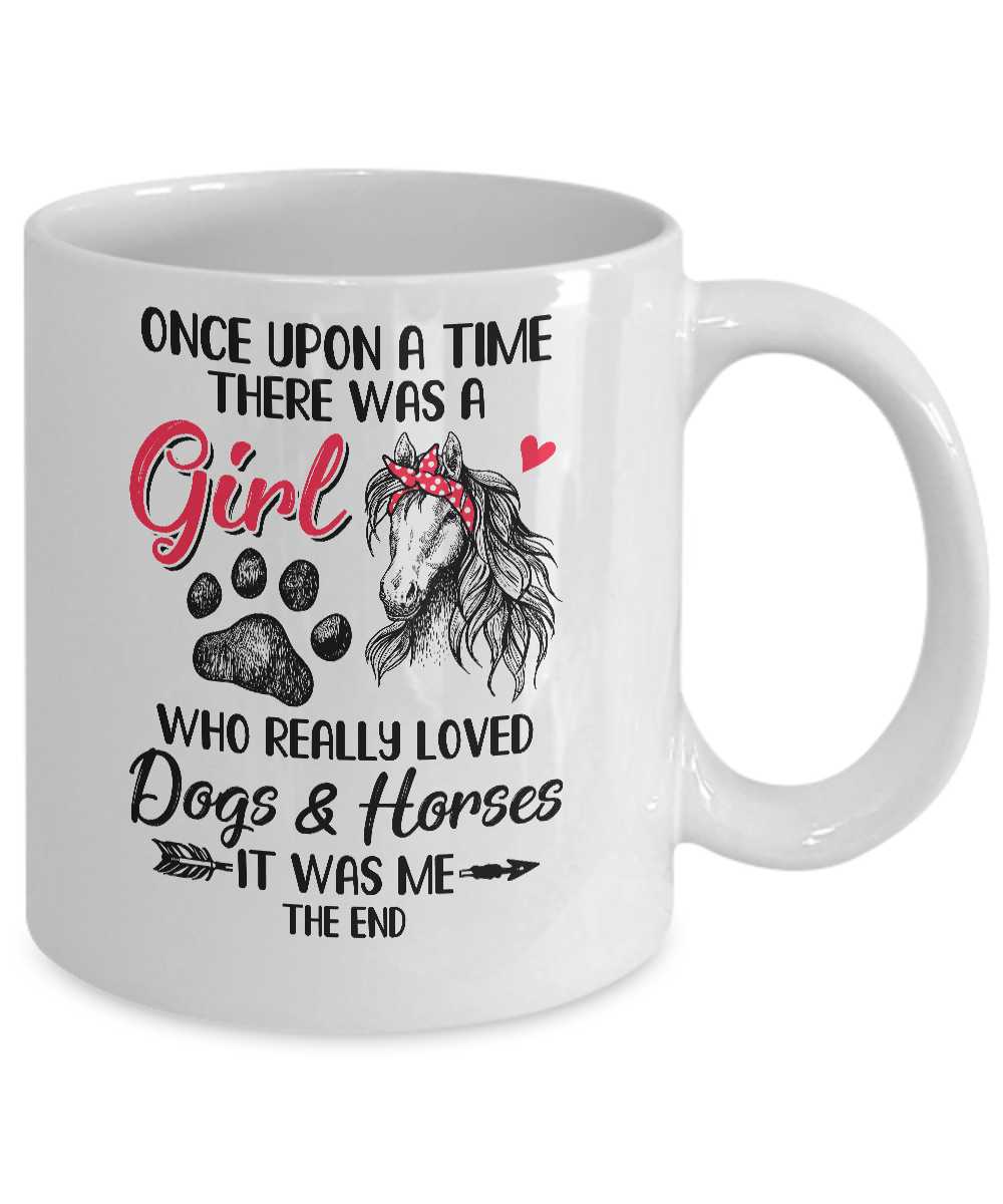 Once Upon A Time There Was Girl Who Loved Dog And Horse Paws Mug-Coffee Mug-11oz Mug-White