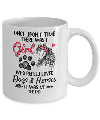 Once Upon A Time There Was Girl Who Loved Dog And Horse Paws Mug-Coffee Mug-11oz Mug-White