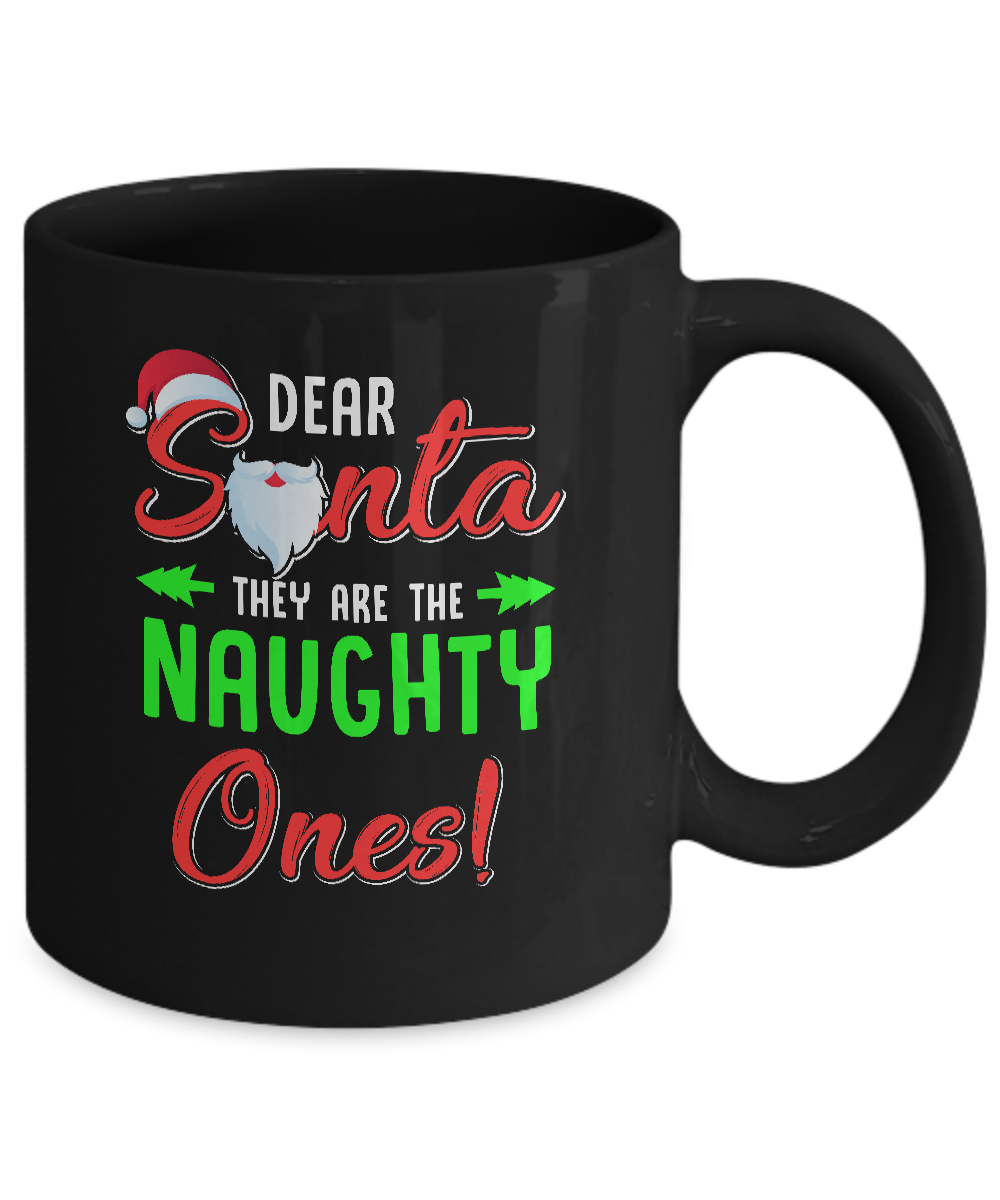 Dear Santa They Are Naughty Funny Christmas Mug-Coffee Mug-11oz Mug-Black