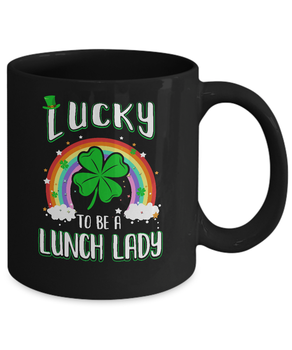 Funny St Patricks Day Lucky To Be A Lunch Lady Mug-Coffee Mug-11oz Mug-Black