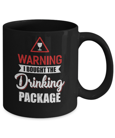 Cruise Ship Warning I Bought The Drink Package Mug-Coffee Mug-11oz Mug-Black