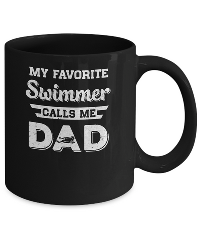 Swimming My Favorite Swimmer Call Me Dad Fathers Day Mug-Coffee Mug-11oz Mug-Black
