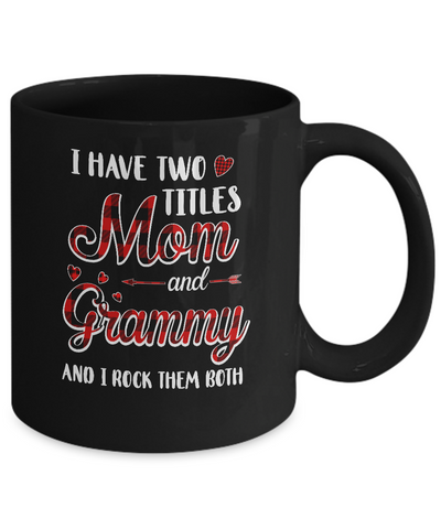 Red Plaid I Have Two Titles Mom And Grammy Mug-Coffee Mug-11oz Mug-Black