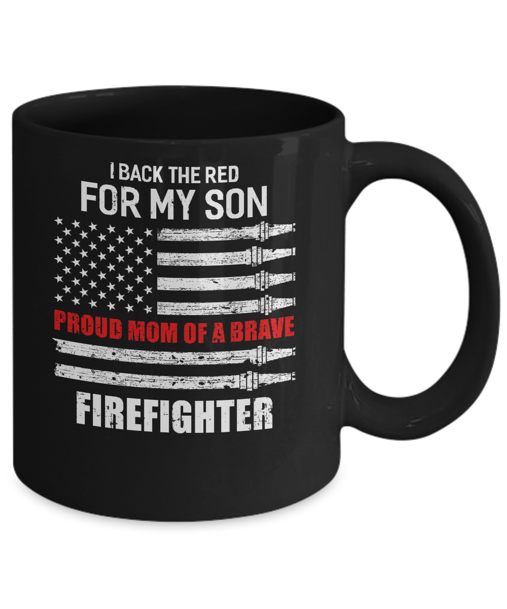 I Back The Red For My Son Proud Mom Firefighter Mug-Coffee Mug-11oz Mug-Black