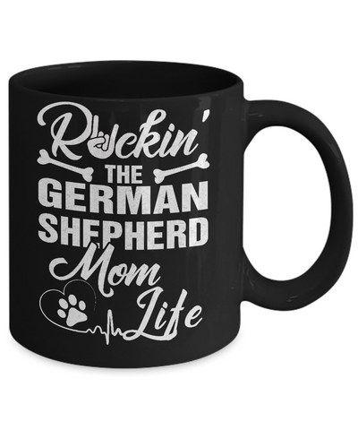 Rockin The German Shepherd Mom Life Mug-Coffee Mug-11oz Mug-Black