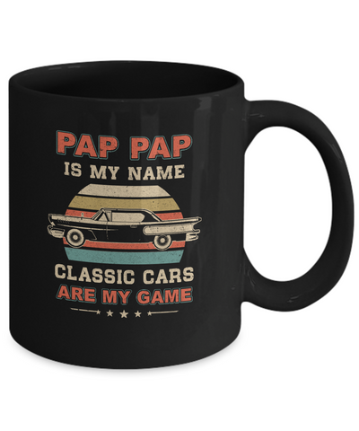 Vintage Pap Pap Is My Name Class Cars Are My Game Fathers Day Mug-Coffee Mug-11oz Mug-Black