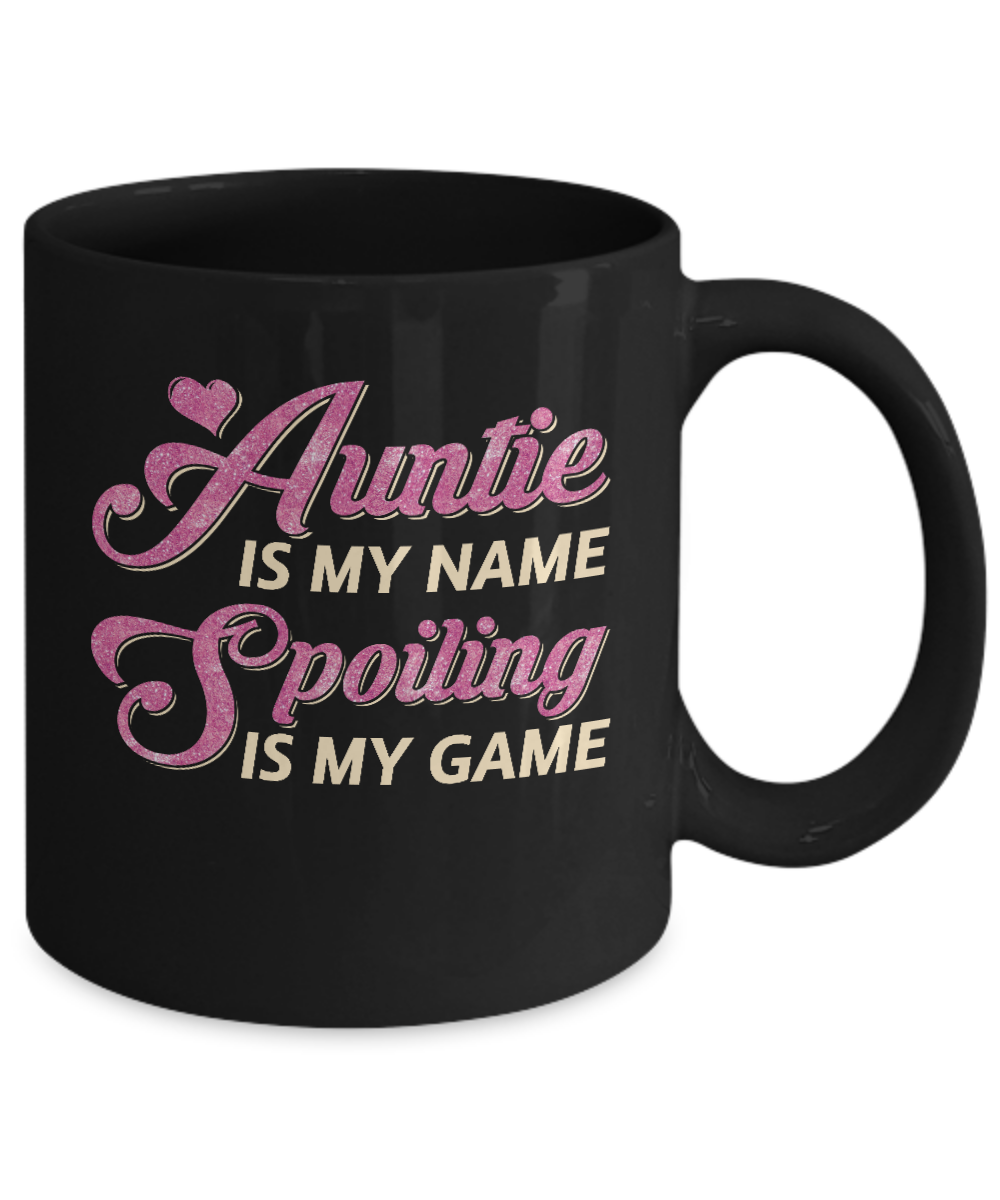 Auntie Is My Name Spoiling Is My Game Mug-Coffee Mug-11oz Mug-Black