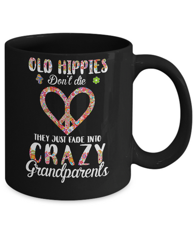 Old Hippies Don't Die They Fade Into Grandparents Mug-Coffee Mug-11oz Mug-Black