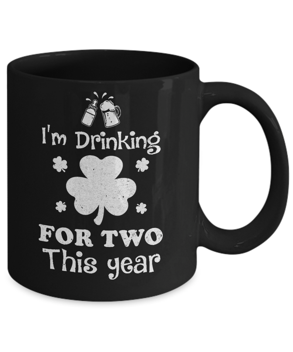 Drinking For Two St Patricks Day Pregnancy Gift Mug-Coffee Mug-11oz Mug-Black