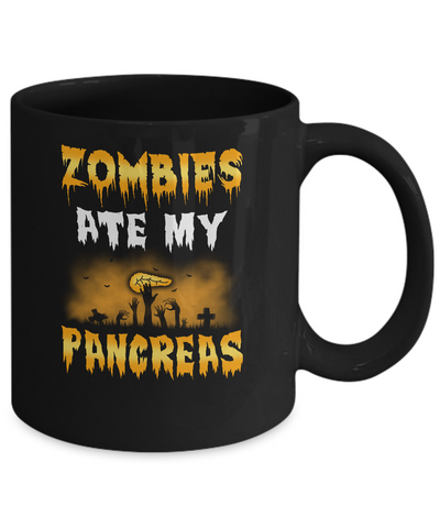 Zombies Ate My Pancreas Halloween Costume Mug-Coffee Mug-11oz Mug-Black