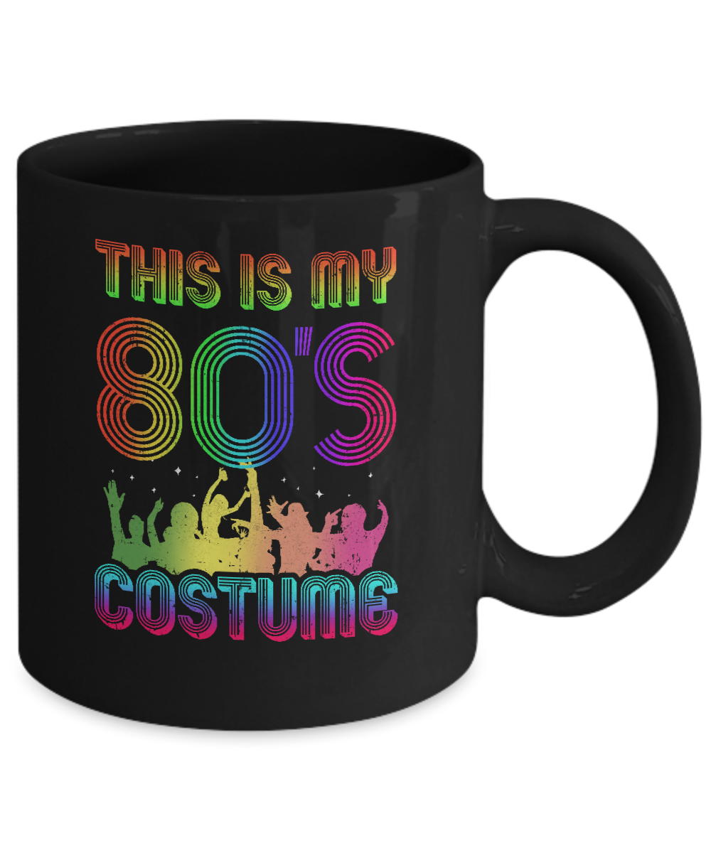 This Is My 80s Costume Halloween 1980s Gift Mug-Coffee Mug-11oz Mug-Black