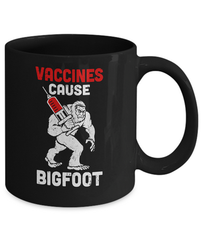 Vaccination Supporter Vaccines Cause Bigfoot Mug-Coffee Mug-11oz Mug-Black