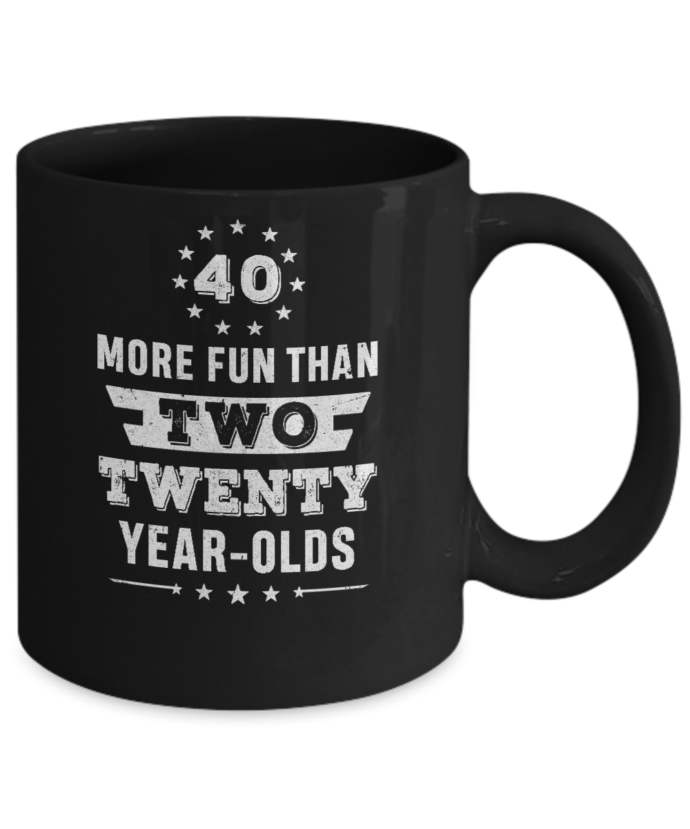 More Fun Than Two Twenty Year Olds 1981 40th Birthday Mug-Coffee Mug-11oz Mug-Black