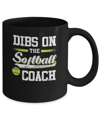 Dibs On The Coach Softball Mug-Coffee Mug-11oz Mug-Black