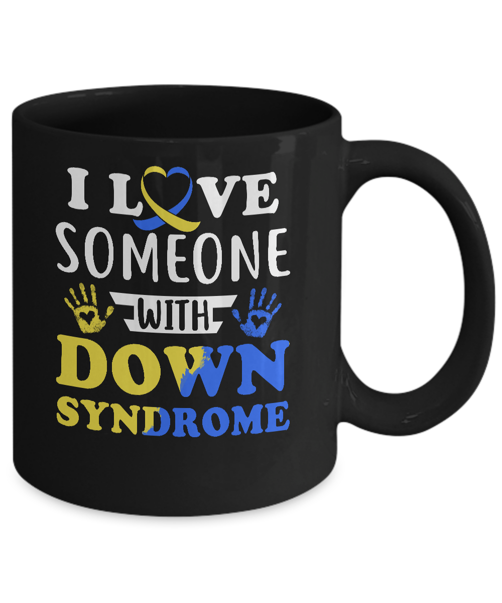I Love Someone With Down Syndrome Mom Dad Mug-Coffee Mug-11oz Mug-Black