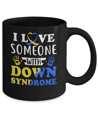 I Love Someone With Down Syndrome Mom Dad Mug-Coffee Mug-11oz Mug-Black