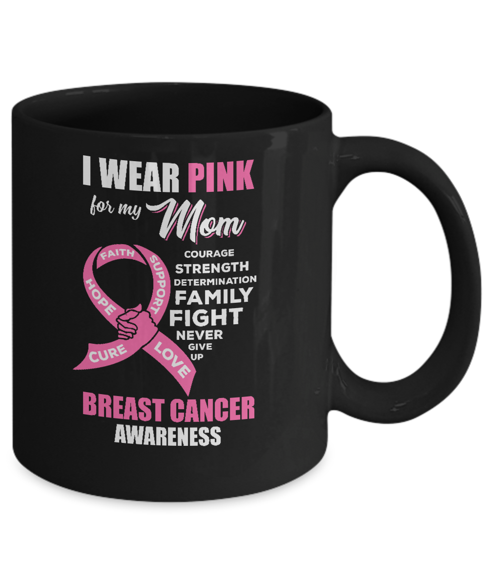 Breast Cancer I Wear Pink For My Mom Son Daughter Mug-Coffee Mug-11oz Mug-Black