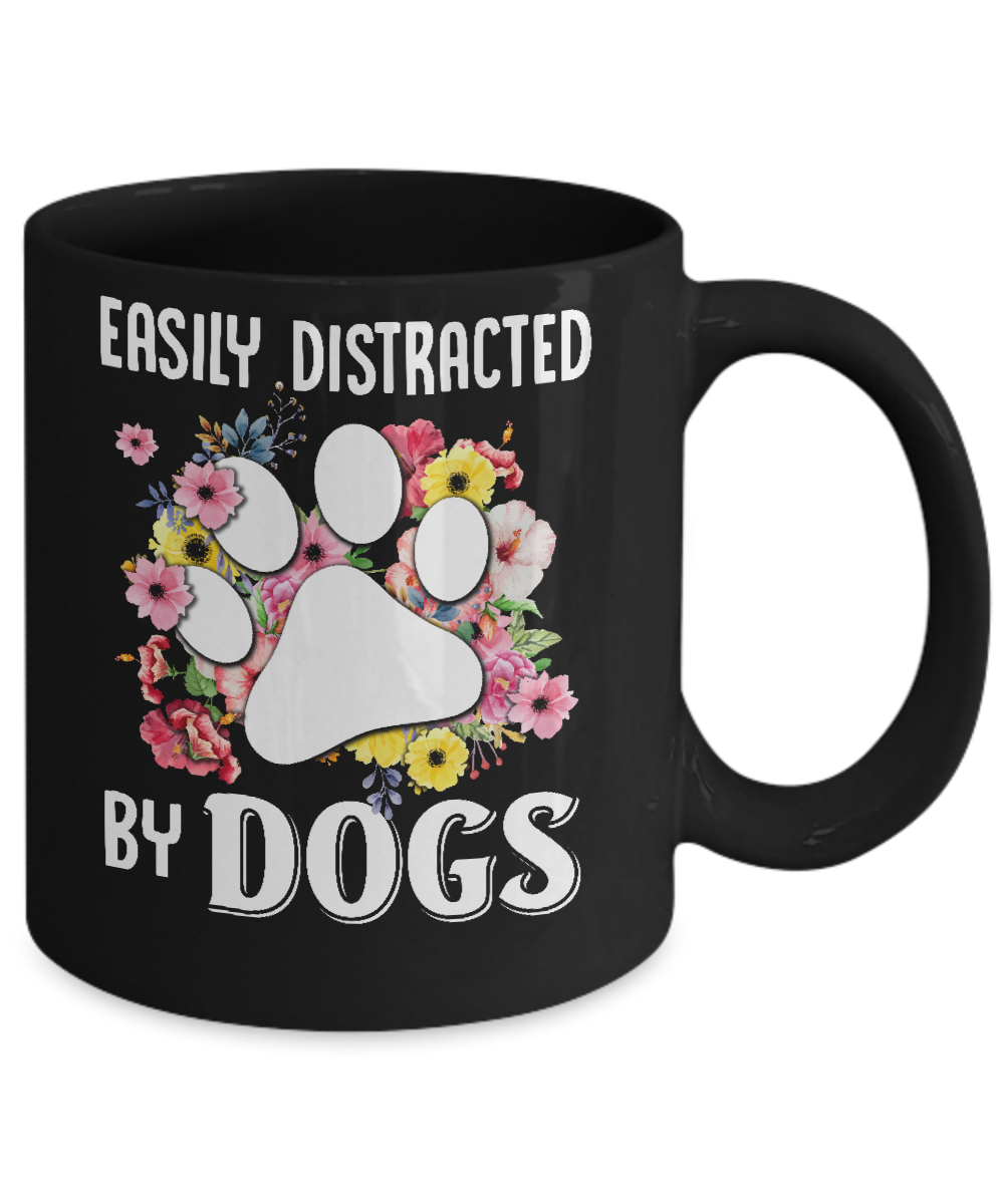 Easily Distracted By Dogs Mug-Coffee Mug-11oz Mug-Black