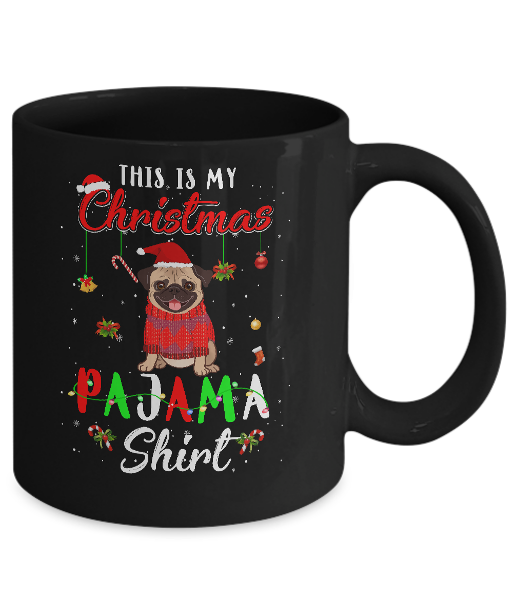 This Is My Christmas Pajama Pug Christmas Gifts Mug-Coffee Mug-11oz Mug-Black