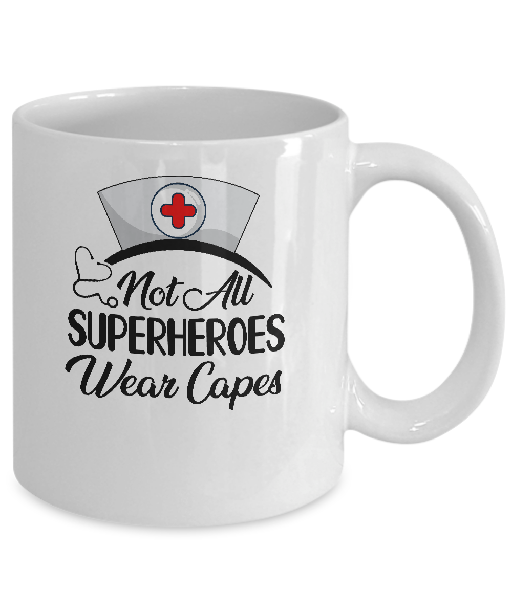 Not All Superheroes Wear Capes With Nurse Hat Mug-Coffee Mug-11oz Mug-White