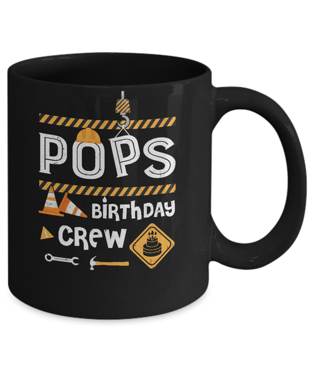 Pops Birthday Crew Construction Birthday Party Gift Mug-Coffee Mug-11oz Mug-Black