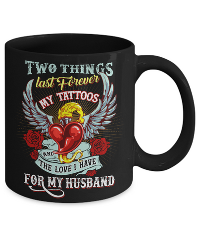 My Tattoos And The Love I Have For My Husband Mug-Coffee Mug-11oz Mug-Black