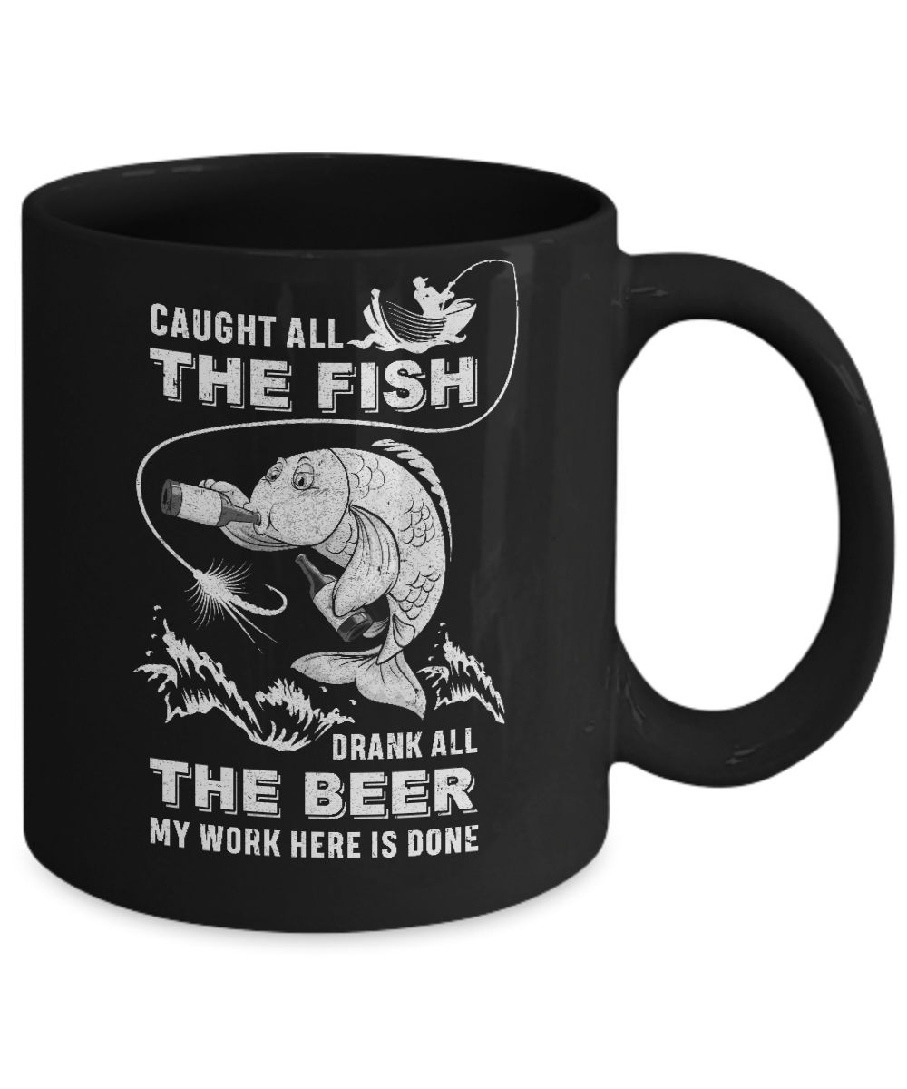 Caught All The Fish Drank All The Beer Dad Fishing Mug-Coffee Mug-11oz Mug-Black