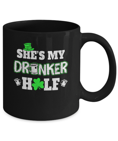 She's My Drunker Half St Patrick's Day Couples Mug-Coffee Mug-11oz Mug-Black