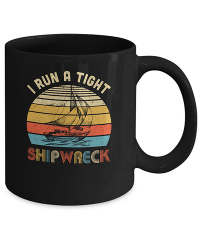 I Run A Tight Shipwreck Vintage Pirate Funny Mom Dad Mug-Coffee Mug-11oz Mug-Black