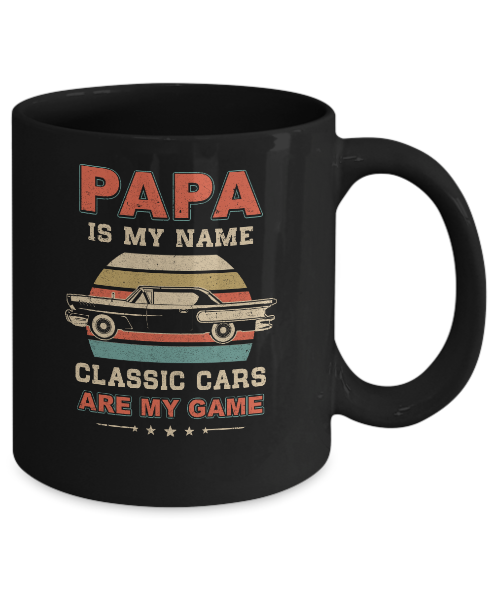Vintage Papa Is My Name Class Cars Are My Game Fathers Day Mug-Coffee Mug-11oz Mug-Black