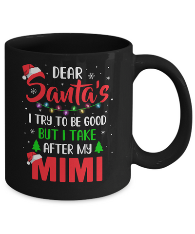 Dear Santa I Tried To Be Good But My Mimi Christmas Kids Mug-Coffee Mug-11oz Mug-Black