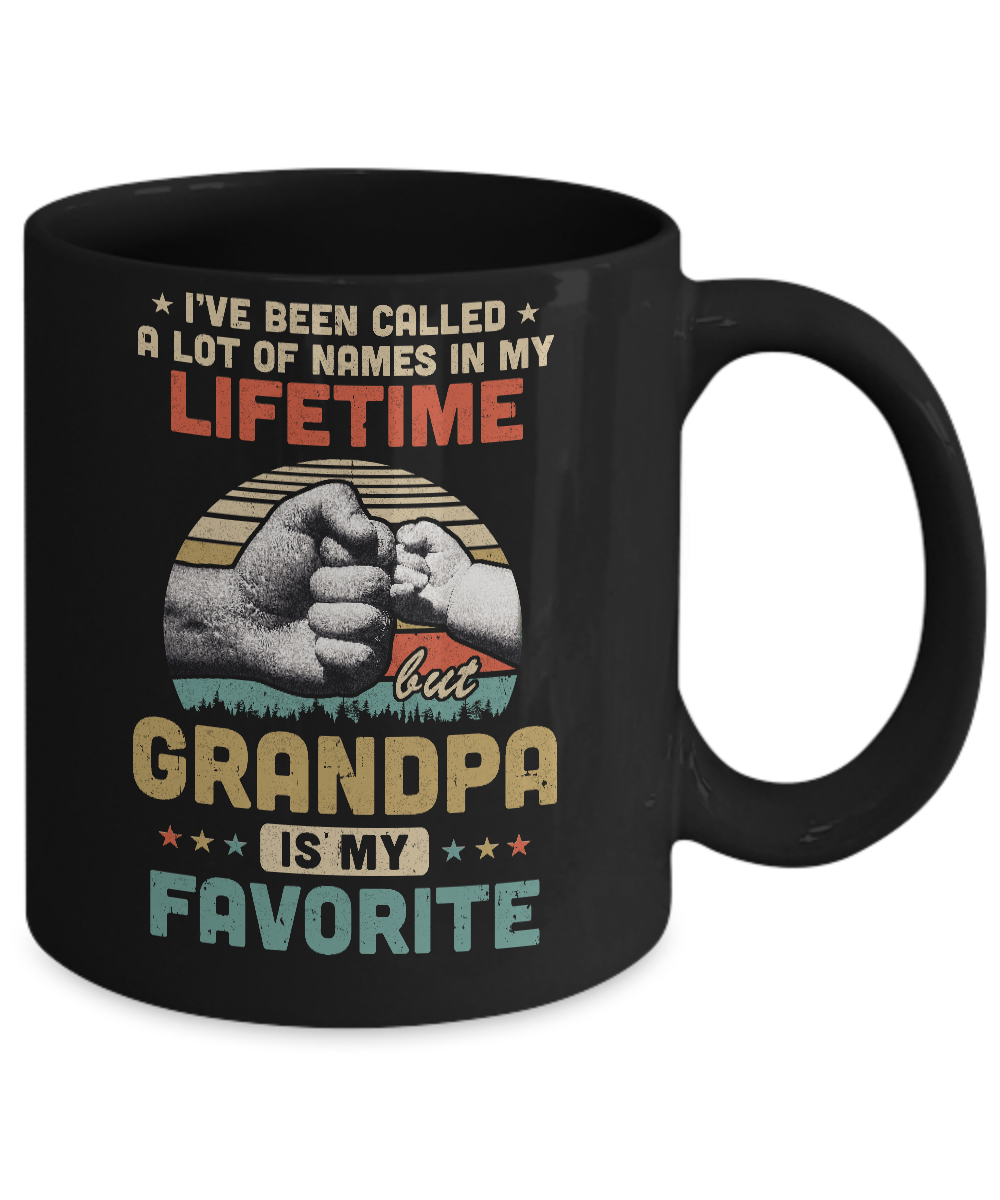I've Been Called A Lot Of Names Grandpa Is My Favorite Gift Mug-Coffee Mug-11oz Mug-Black