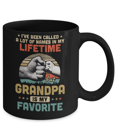 I've Been Called A Lot Of Names Grandpa Is My Favorite Gift Mug-Coffee Mug-11oz Mug-Black