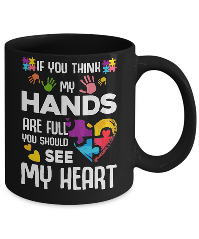 If You Think My Hands Are Full Autism Awareness Mug-Coffee Mug-11oz Mug-Black