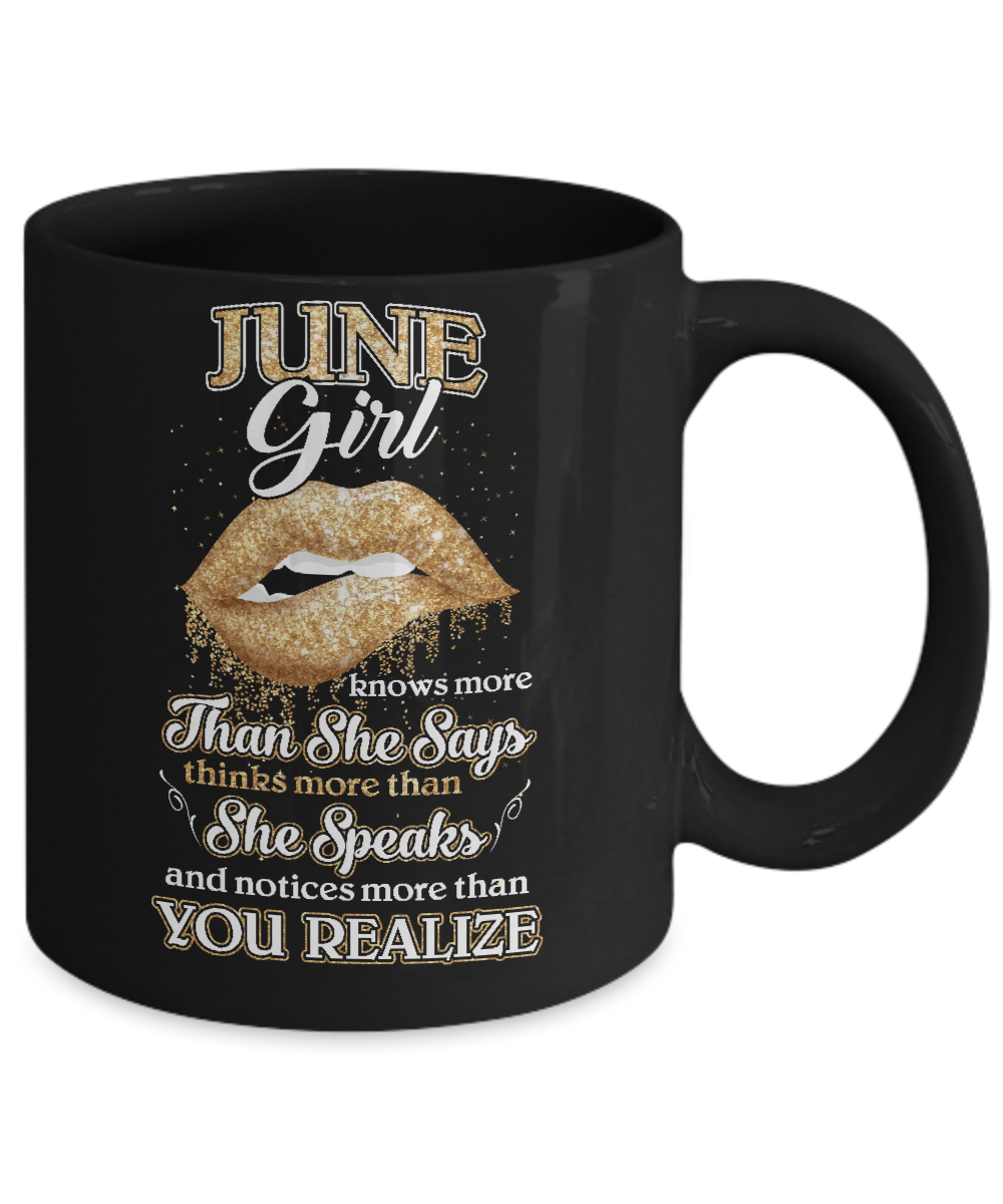 June Girl Knows More Than She Says Birthday Gift Mug-Coffee Mug-11oz Mug-Black